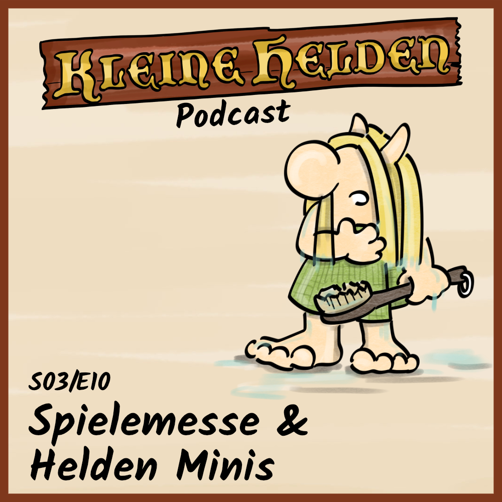 Kleine Helden Podcast - Spielemesse und Helden Minis